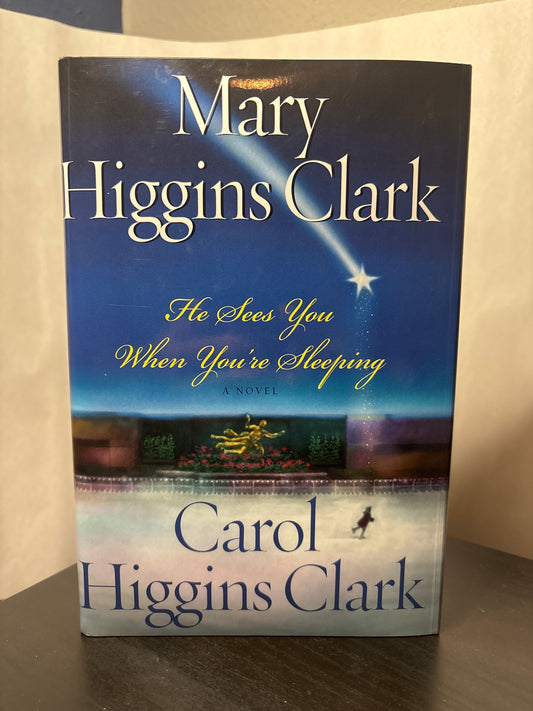 He Sees You When You're Sleeping by Mary Higgins Clark, Carol Higgins Clark