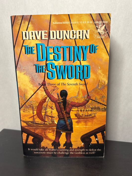 The Destiny of The Sword by Dave Duncan (The Seventh Sword #3) | Classic Fantasy