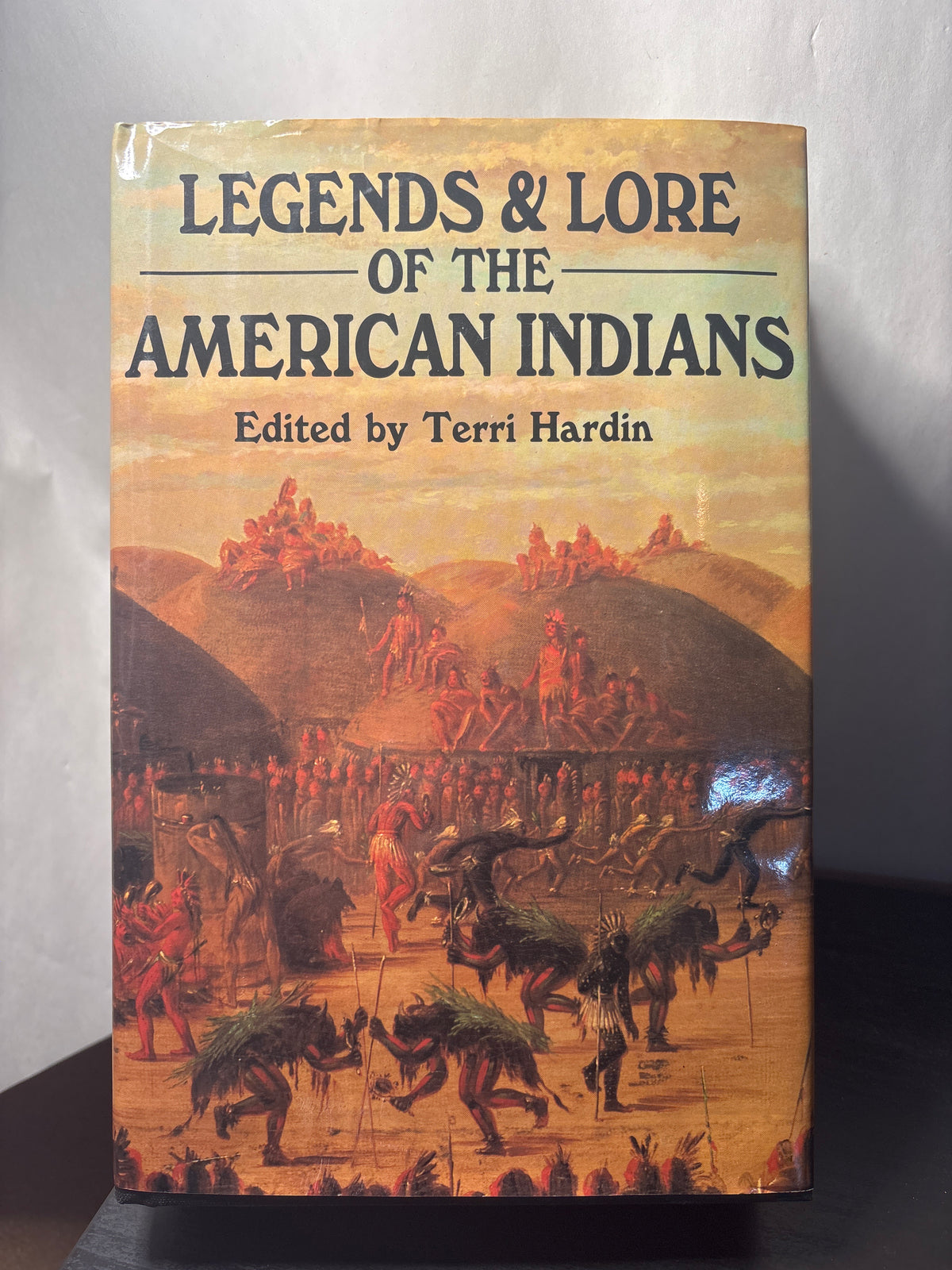 Legends & Lore of the American Indians edited by Terri Hardin | Non-fiction