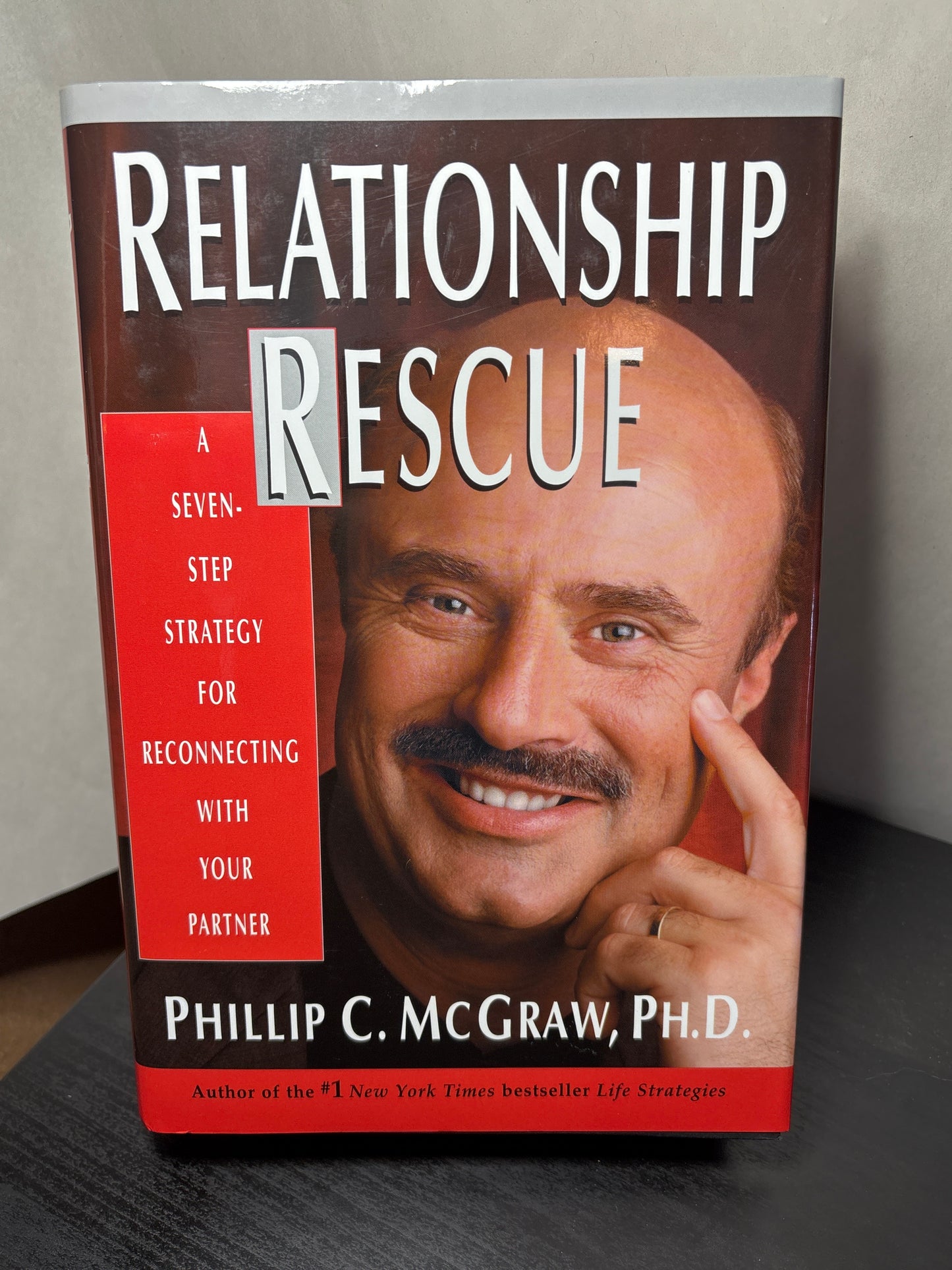 Relationship Rescue: A Seven-Step Strategy for Reconnecting with Your Partner