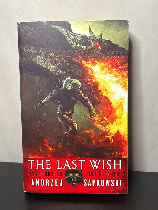 The Last Wish; Introducing the Witcher by Andrzej Sapkowski (The Witcher #0.5) | Classic Fantasy