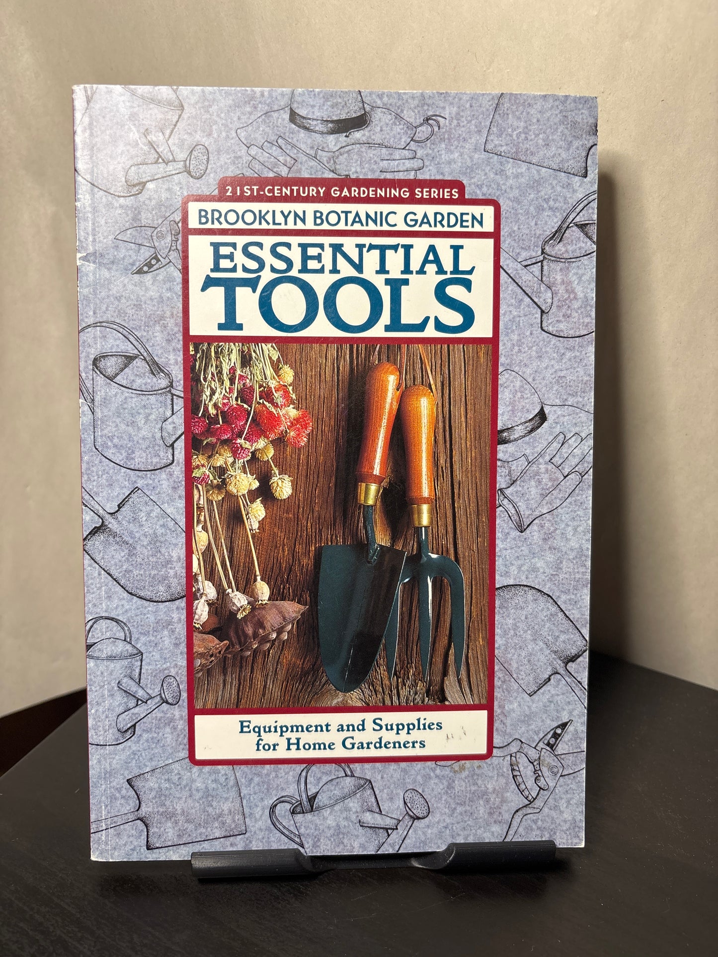 Essential Tools: Equipment and Supplies for Home Gardeners edited by Karan Davis Cutler | Gardening