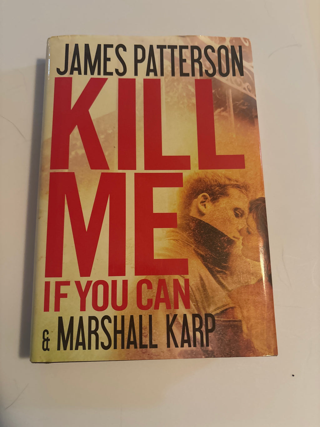 Kill Me If You Can by James Patterson