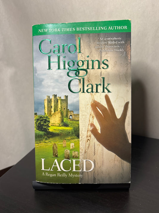 Laced by Carol Higgins Clark (Regan Reilly Mysteries #10)