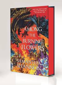 Among The Burning Flowers by Samantha Shannon - Best Selling Author