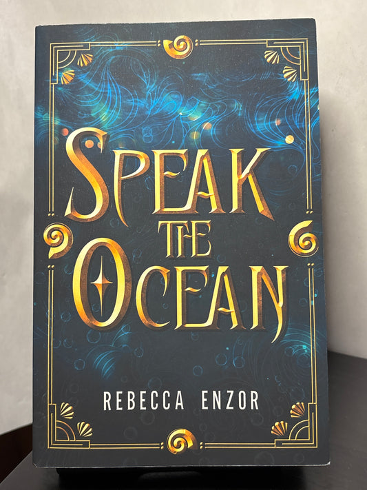 Speak The Ocean by Rebecca Enzor | Mermaid Fantasy, Autographed Copy