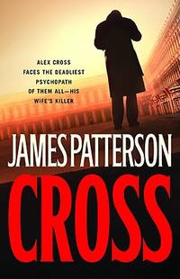 Cross by James Patterson