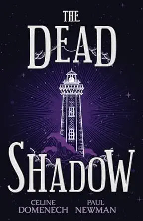 The Dead Shadow (The Shadow of Phaedrus #1) by Celine Domenech, Paul Newman (Special order only))