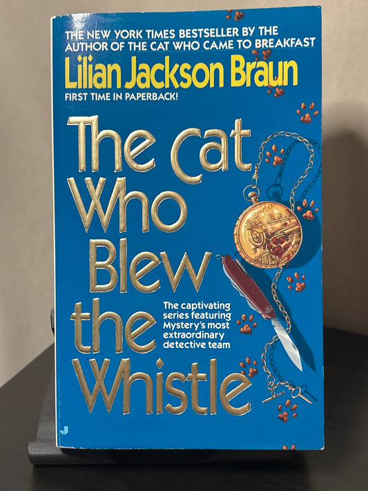 The Cat Who Blew the Whistle by Lilian Jackson Braun (The Cat Who... #17) | Cozy Cat Mystery