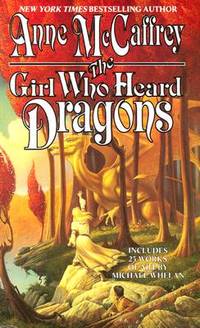 The Girl Who Heard Dragons by Anne McCaffrey