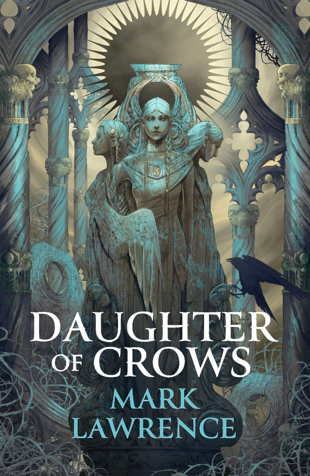 Daughter of Crows by Mark Lawrence (The Kindness Academy #1) PRE-ORDER